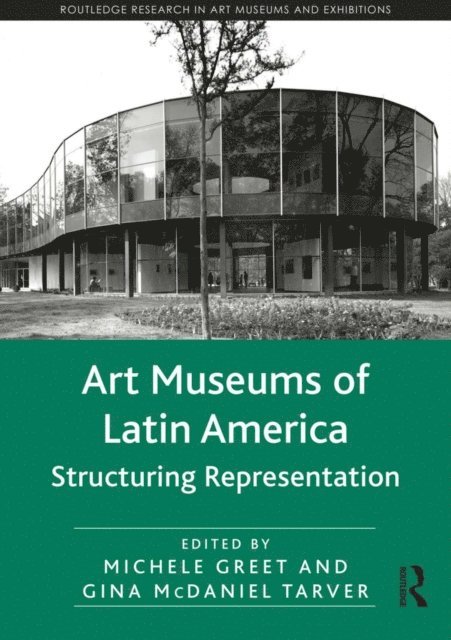 Gina McDaniel Tarver, Michele Greet - Art Museums of Latin America, E-bok