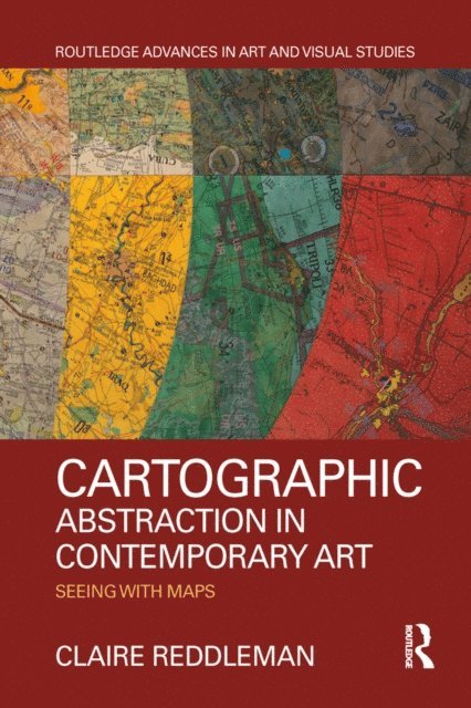 Claire Reddleman - Cartographic Abstraction in Contemporary Art, E-bok