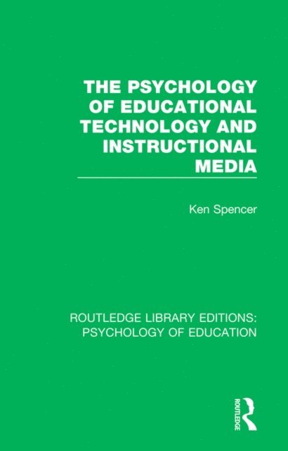 Ken Spencer - Psychology of Educational Technology and Instructional Media, E-bok