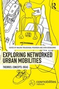 Exploring Networked Urban Mobilities