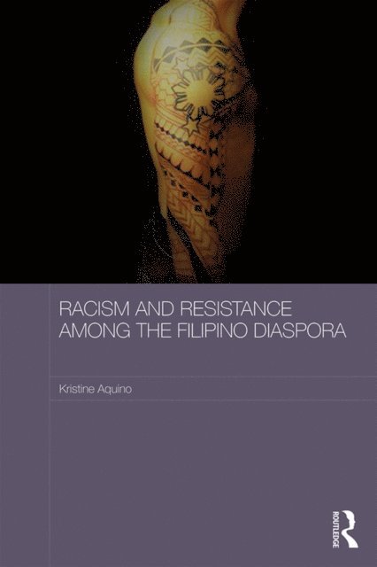 Kristine Aquino - Racism and Resistance among the Filipino Diaspora, E-bok