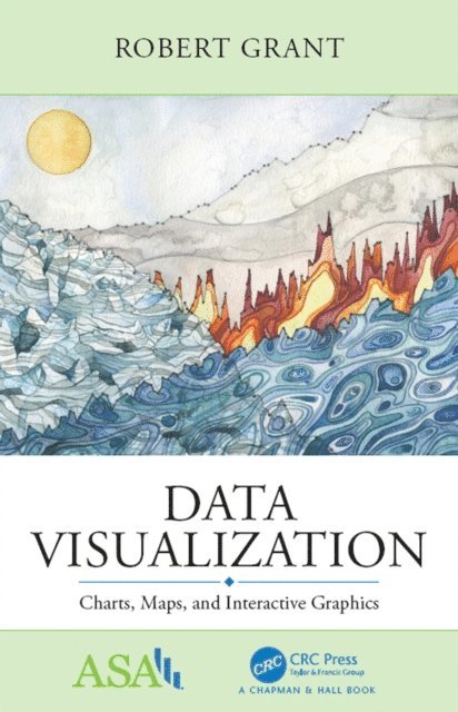 Robert Grant - Data Visualization, E-bok