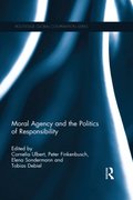 Moral Agency and the Politics of Responsibility