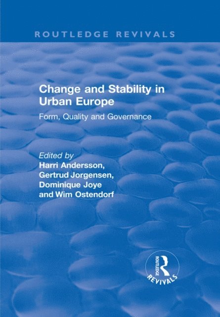 Wim Ostendorf, Gertrud Jorgensen, Harri Andersson - Change and Stability in Urban Europe, E-bok