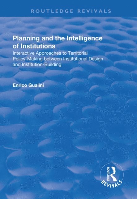 Enrico Gualini - Planning and the Intelligence of Institutions, E-bok