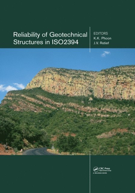J.V. Retief, K.K. Phoon - Reliability of Geotechnical Structures in ISO2394, E-bok