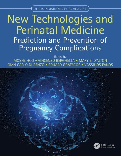Vassilios Fanos, Eduard Gratacos, Gian Carlo Di Renzo, Mary D'Alton, Vincenzo Berghella, Moshe Hod - New Technologies and Perinatal Medicine, E-bok