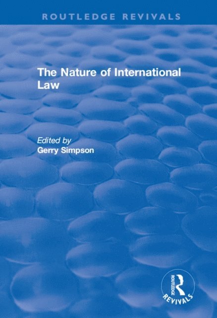 Gerry Simpson - Nature of International Law, E-bok