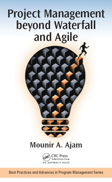 Mounir Ajam - Project Management beyond Waterfall and Agile, E-bok