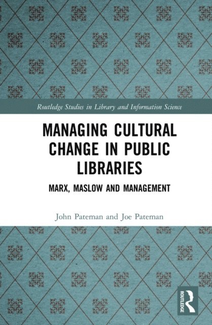 Joe Pateman, John Pateman - Managing Cultural Change in Public Libraries, E-bok