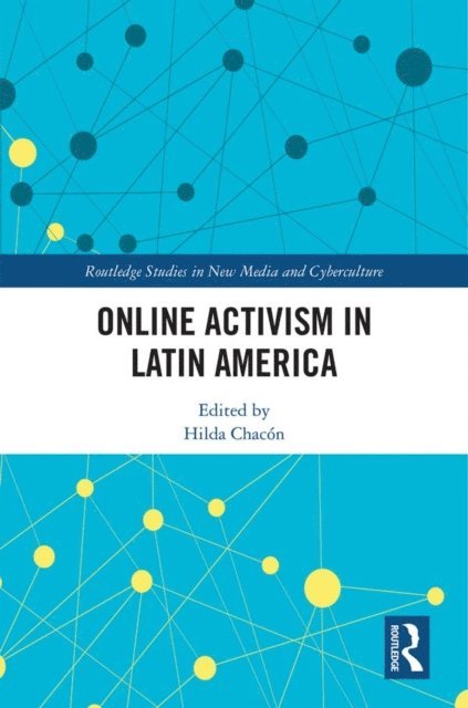 Hilda Chacon - Online Activism in Latin America, E-bok