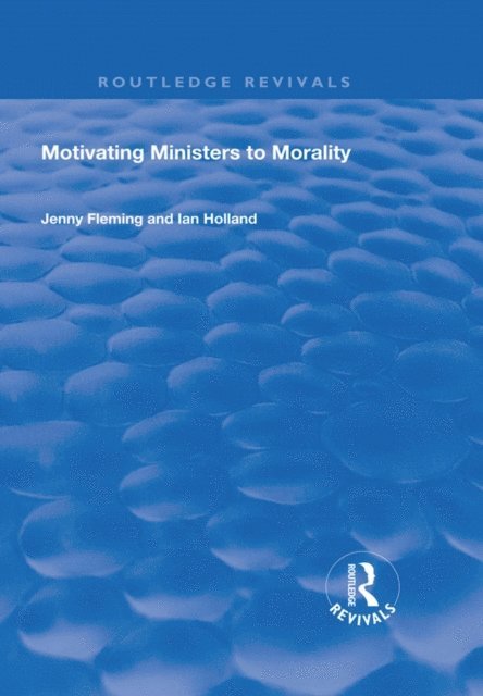 Ian Holland, Jenny Fleming - Motivating Ministers to Morality, E-bok