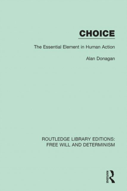 Alan Donagan - Choice, E-bok
