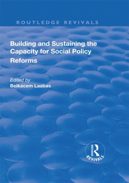 Belkacem Laabas - Building and Sustaining the Capacity for Social Policy Reforms, E-bok