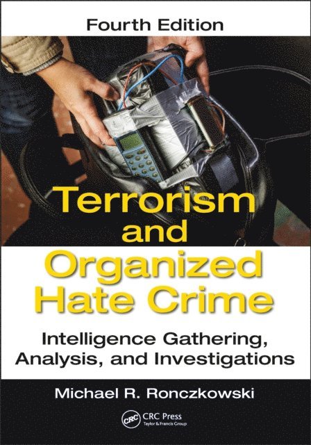 Michael R. Ronczkowski - Terrorism and Organized Hate Crime, E-bok