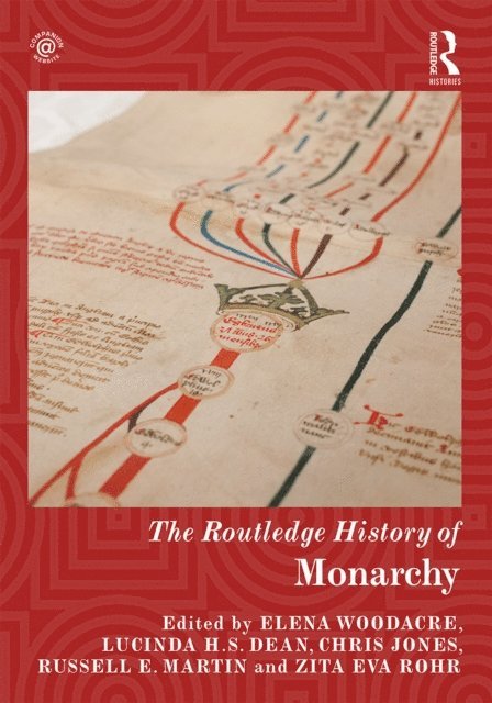 Russell Martin, Zita Rohr, Chris Jones, Lucinda H.S. Dean, Elena Woodacre - Routledge History of Monarchy, E-bok