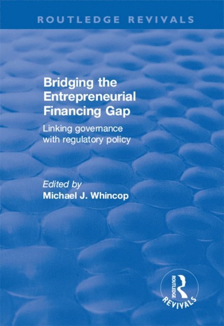 Michael J. Whincop - Bridging the Entrepreneurial Financing Gap, E-bok