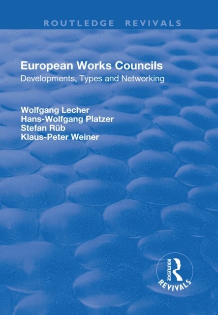 Klaus-Peter Weiner, Hans-Wolfgang Platzer, Wolfgang Lecher - European Works Councils, E-bok