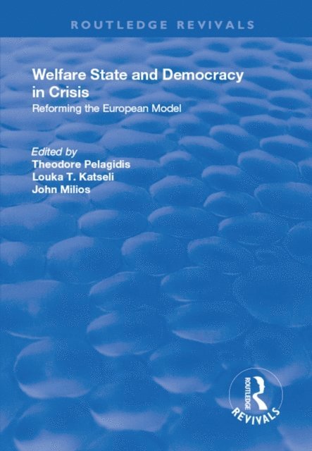 John Milios, Louka Katseli, Theodore Pelagidis - Welfare State and Democracy in Crisis, E-bok. Tillgänglighet: Lägg i varukorg