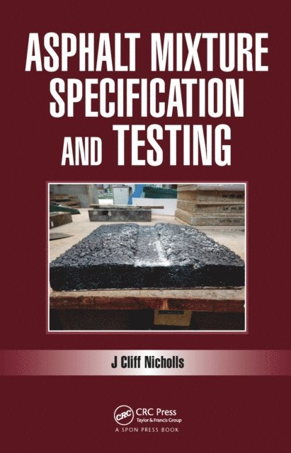 Cliff Nicholls - Asphalt Mixture Specification and Testing, E-bok. Tillgänglighet: Lägg i varukorg