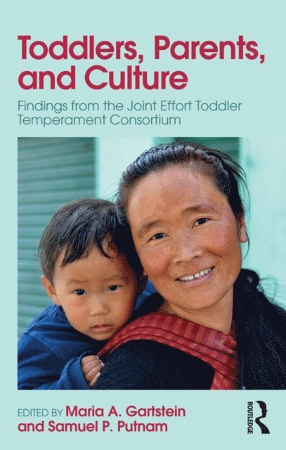 Samuel P. Putnam, Maria A. Gartstein - Toddlers, Parents and Culture, E-bok
