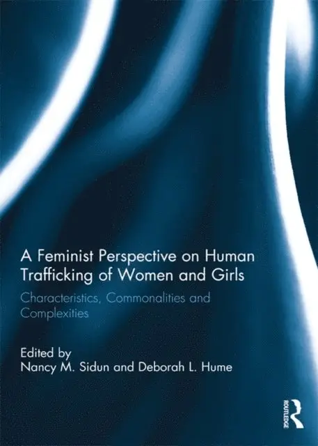 Deborah L. Hume, Nancy M. Sidun - Feminist Perspective on Human Trafficking of Women and Girls, E-bok. Tillgänglighet: Lägg i varukorg