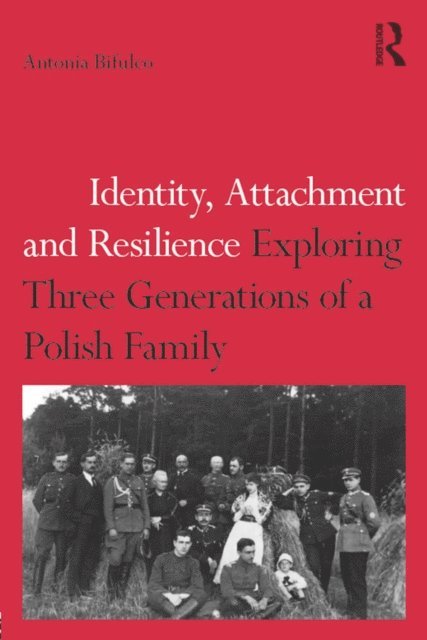 Antonia Bifulco - Identity, Attachment and Resilience, E-bok
