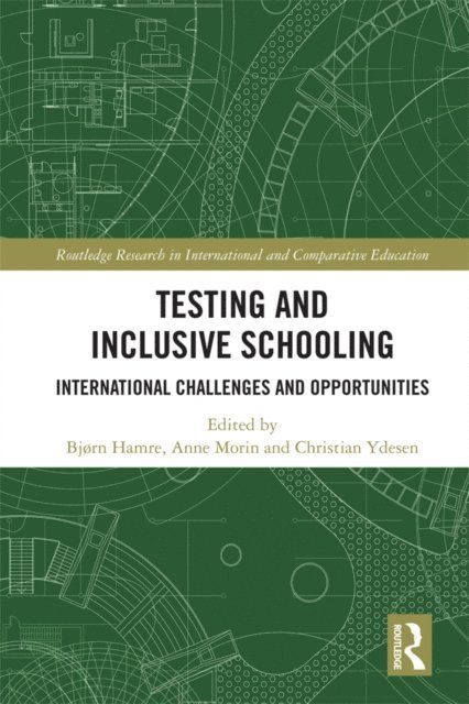 Christian Ydesen, Anne Morin, Bjorn Hamre - Testing and Inclusive Schooling, E-bok