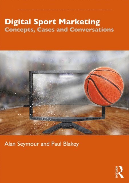 Paul Blakey, Alan Seymour - Digital Sport Marketing, E-bok