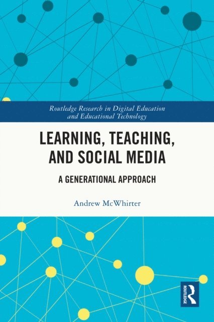 Andrew McWhirter - Learning, Teaching, and Social Media, E-bok