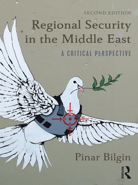 Pinar Bilgin - Regional Security in the Middle East, E-bok