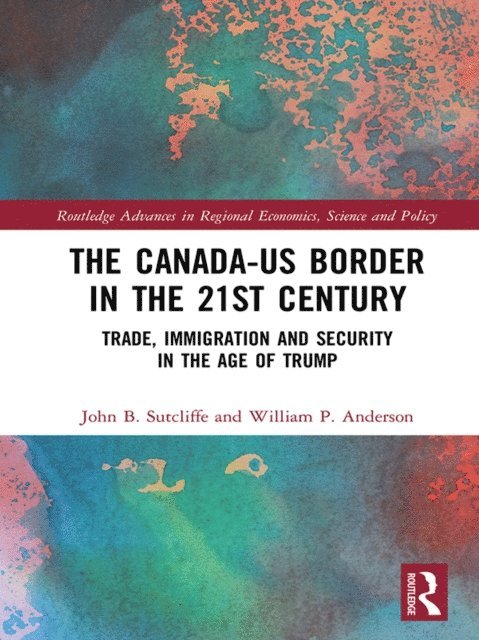 William P. Anderson, John B. Sutcliffe - Canada-US Border in the 21st Century, E-bok