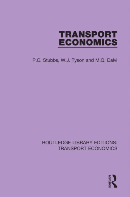M.Q. Dalvi, W.J. Tyson, P.C. Stubbs - Transport Economics, E-bok