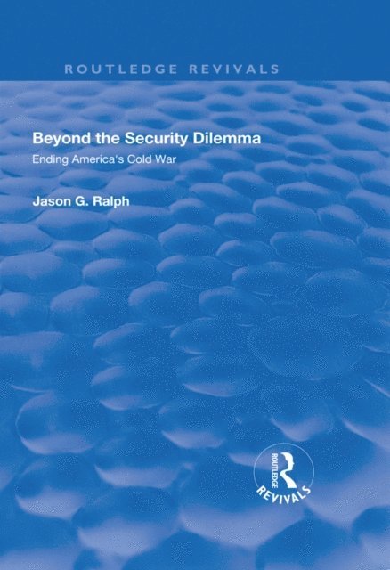 Jason Ralph - Beyond the Security Dilemma, E-bok. Tillgänglighet: Lägg i varukorg