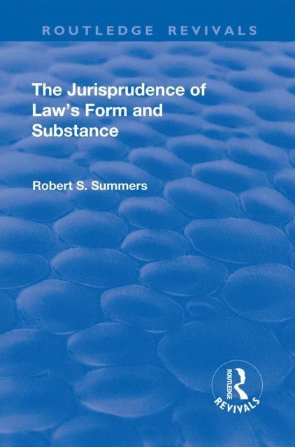 Robert S. Summers - Jurisprudence of Law's Form and Substance, E-bok