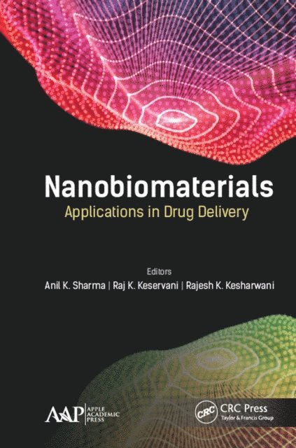 Rajesh K. Kesharwani, Raj K. Keservani, Anil K. Sharma - Nanobiomaterials, E-bok