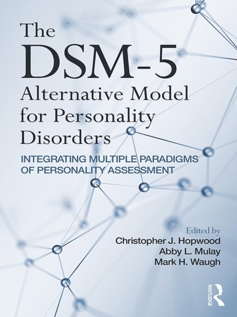 Mark Waugh, Abby Mulay, Christopher J. Hopwood - DSM-5 Alternative Model for Personality Disorders, E-bok