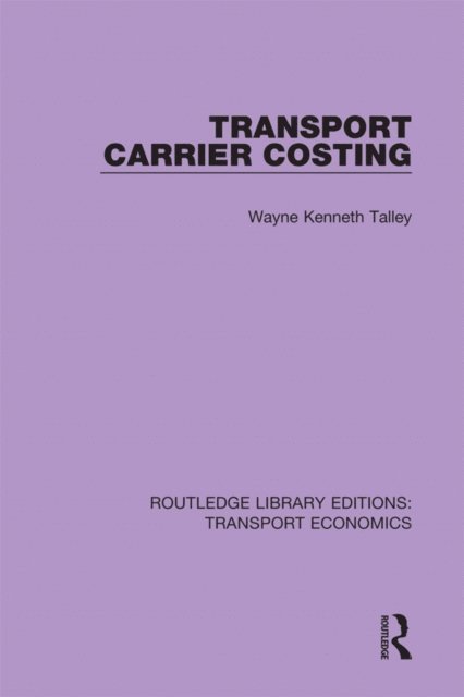 Wayne Kenneth Talley - Transport Carrier Costing, E-bok
