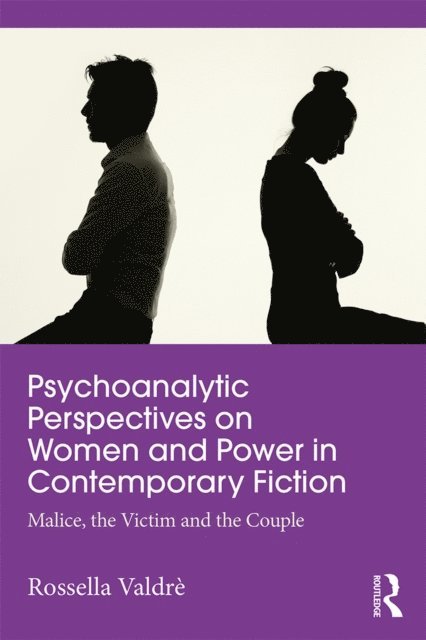 Rossella Valdre - Psychoanalytic Perspectives on Women and Power in Contemporary Fiction, E-bok