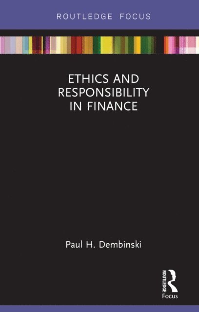 Paul H. Dembinski - Ethics and Responsibility in Finance, E-bok
