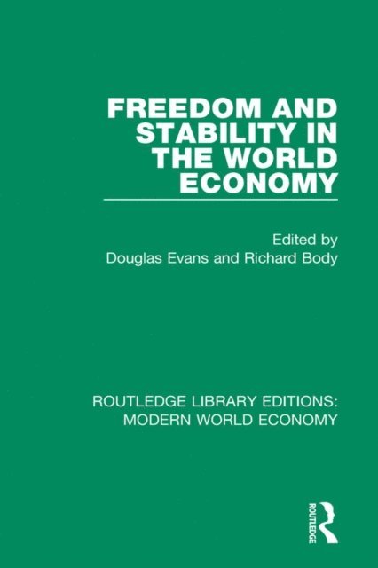 Richard Body, Douglas Evans - Freedom and Stability in the World Economy, E-bok