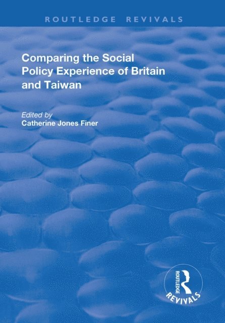 Catherine Jones Finer - Comparing the Social Policy Experience of Britain and Taiwan, E-bok