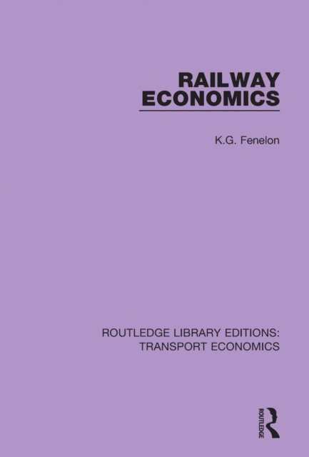 K.G. Fenelon - Railway Economics, E-bok