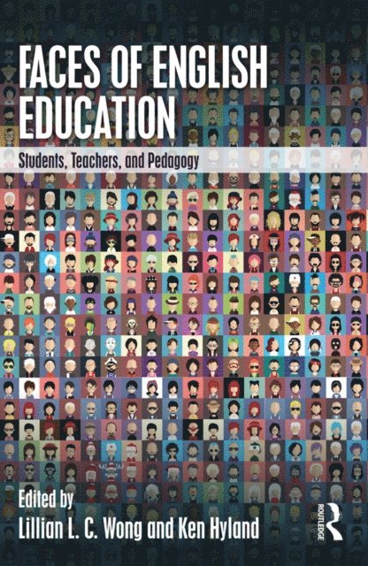 Ken Hyland, Lillian L. C. Wong - Faces of English Education, E-bok