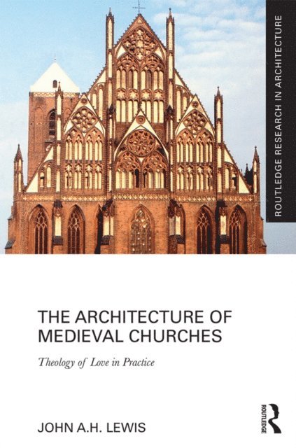 John A.H. Lewis - Architecture of Medieval Churches, E-bok