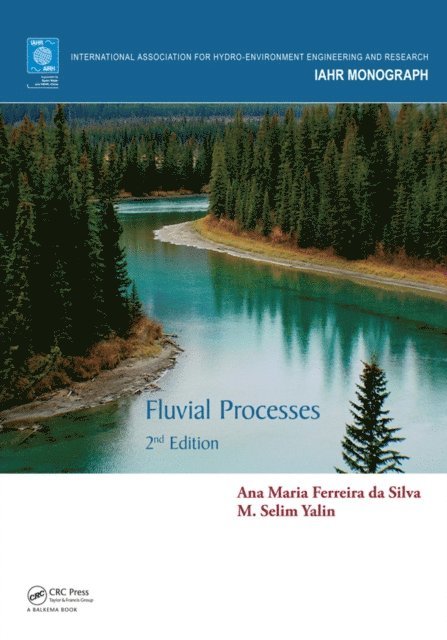 M. Selim Yalin, Ana Maria Ferreira da Silva - Fluvial Processes, E-bok