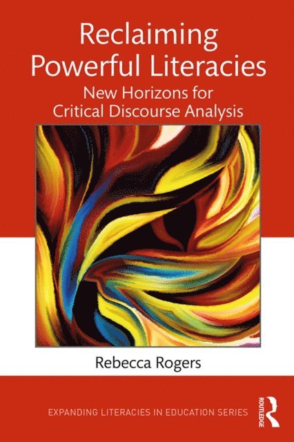 Rebecca Rogers - Reclaiming Powerful Literacies, E-bok