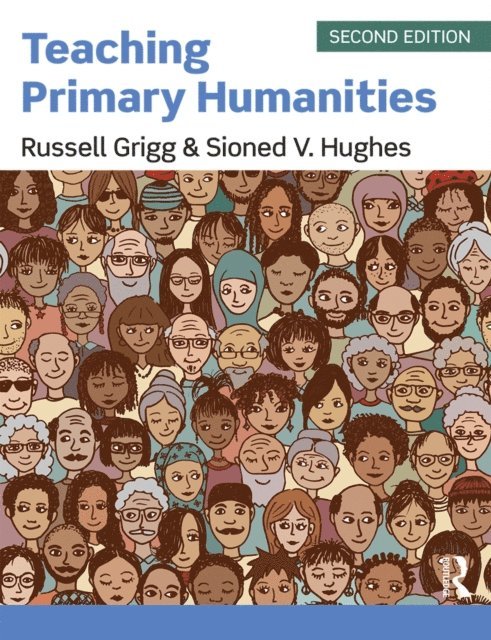 Sioned V Hughes, Russell Grigg - Teaching Primary Humanities, E-bok