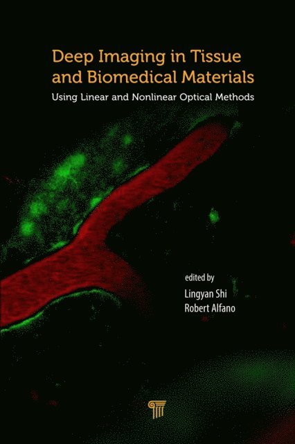 Robert R. Alfano, Lingyan Shi - Deep Imaging in Tissue and Biomedical Materials, E-bok