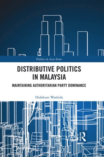 Hidekuni Washida - Distributive Politics in Malaysia, E-bok. Tillgänglighet: Lägg i varukorg
